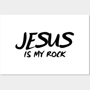 JESUS IS MY ROCK Posters and Art